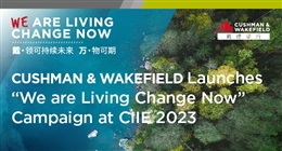 cushman & wakefield launches “we are living change now” campaign at ciie 2023